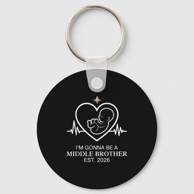 I'm Gonna Be A Middle Brother Est 2026 Fathers Day Key Ring (Front)
