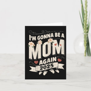 I'm Gonna Be A Mum Again 2025 Mother's Day Vintage Card