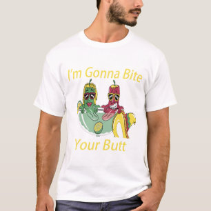 I'm Gonna Bite Your Butt T-Shirt