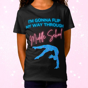 I'm Gonna Flip My Way Through Middle School T-Shirt
