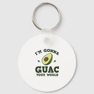 I'm Gonna Guac Your World Funny Guacamole Avocado Key Ring