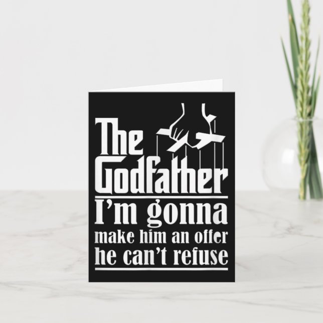 I'm Gonna Make Him An Offer He Can't Refuse Godfat Card (Front)