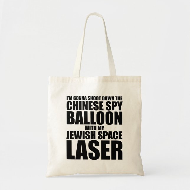 I'm Gonna Shoot Down The Chinese Spy Balloon Tote Bag (Front)