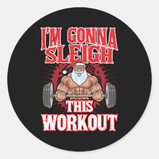 I'M Gonna Sleigh This Workout Santa Claus Gym Merr Classic Round Sticker