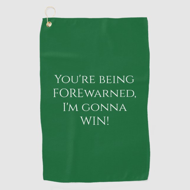 I'm Gonna Win Green Funny Golf Towel (Front)