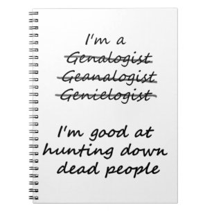 I'm Good at Hunting Down Dead People Notebook