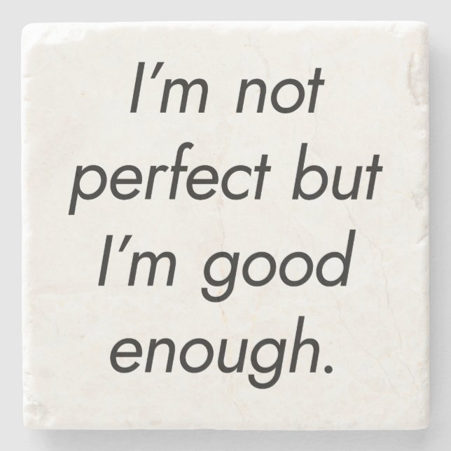 I'm Good Enough Marble Stone Coaster (Front)