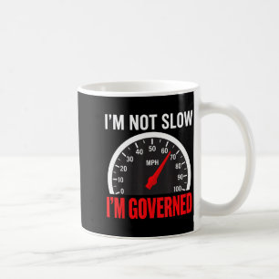 I'm Governed Speed Limiter Funny Trucker Truck Dri Coffee Mug