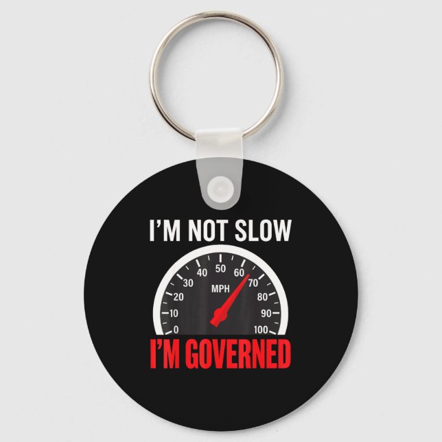 I'm Governed Speed Limiter Funny Trucker Truck Dri Key Ring (Front)