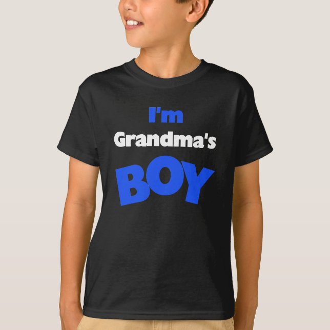 I'm Grandma's Boy T-Shirt (Front)
