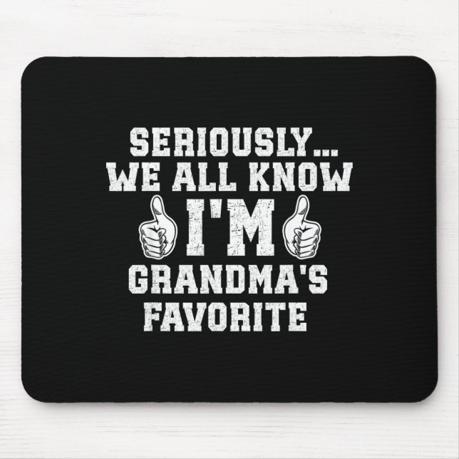 I'm Grandma's Favorite Grandson Granddaughter Humo Mouse Mat (Front)