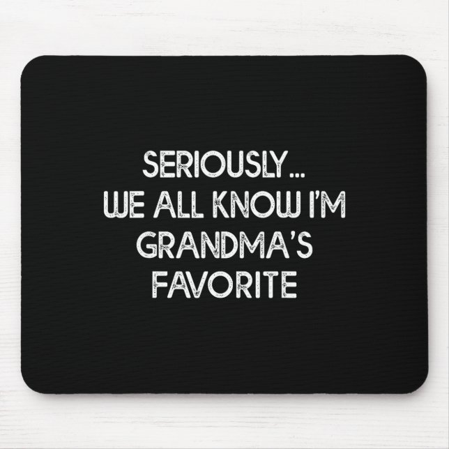 I'm Grandma's Favorite Grandson Granddaughter Humo Mouse Mat (Front)