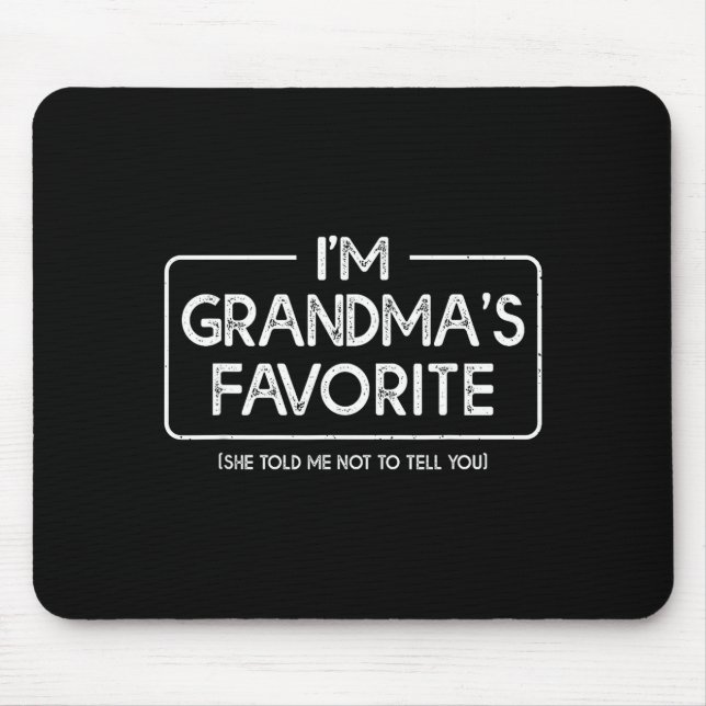 I'm Grandma's Favorite Grandson Granddaughter Humo Mouse Mat (Front)