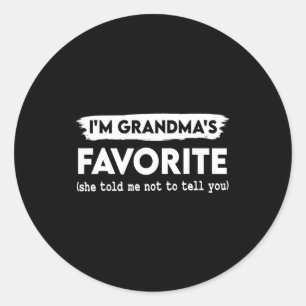 I'm Grandma's Favorite She Told Me Not To Tell You Classic Round Sticker