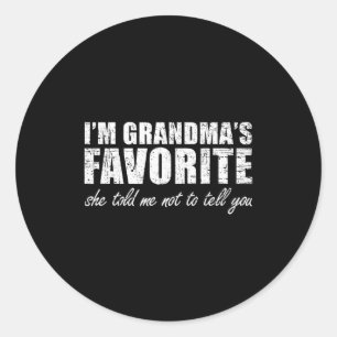 I'm Grandma's Favorite She Told Me Not To Tell You Classic Round Sticker