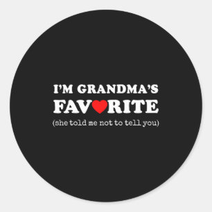 I'm Grandma's Favorite She Told Me Not To Tell You Classic Round Sticker