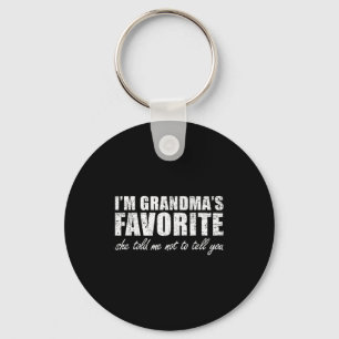 I'm Grandma's Favorite She Told Me Not To Tell You Key Ring