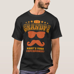 Im Grandpa whats your Superpower yoga funny yoga c T-Shirt