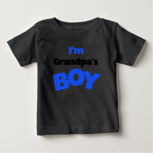 I'm Grandpa's Boy Baby T-Shirt