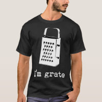 I'm Grate Great Pun Cheese Grater Food Joke Silly 