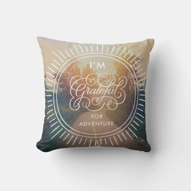 I'm Grateful For Adventure Cushion (Front)