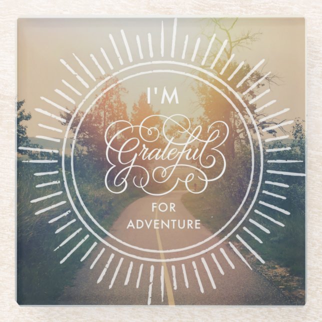 I'm Grateful For Adventure Glass Coaster (Front)