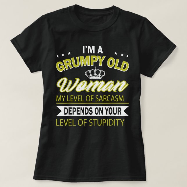 i'm grumpy old woman  T-Shirt (Design Front)