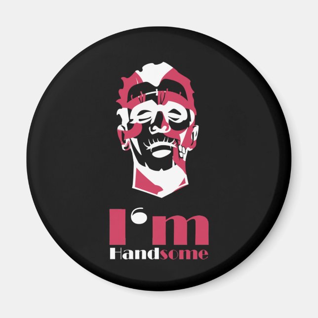I'm handsome abstract face magnet (Front)