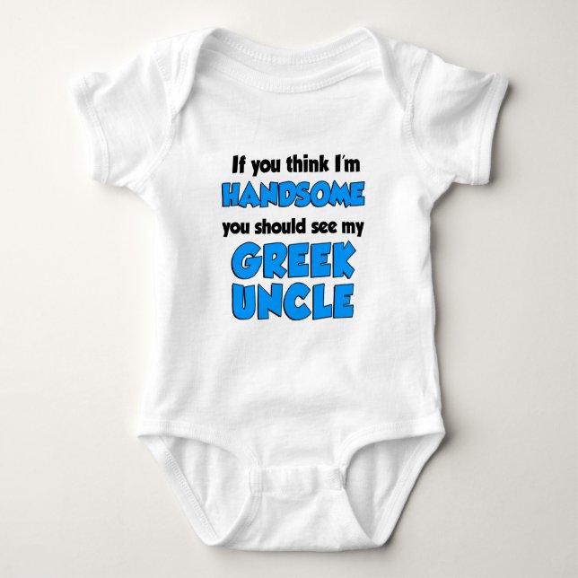 I'm Handsome Greek Uncle Baby Bodysuit (Front)