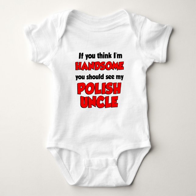 I'm Handsome Polish Uncle Baby Bodysuit (Front)