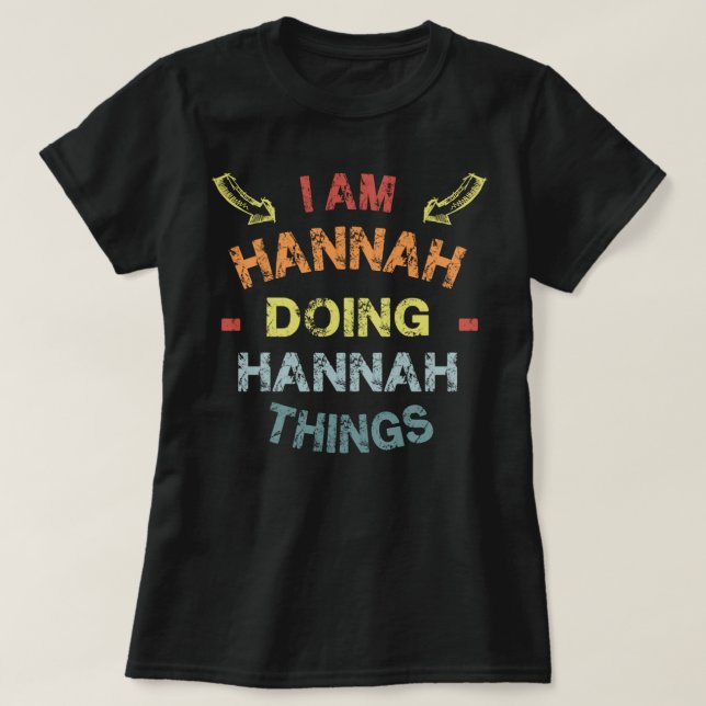 I'm Hannah Doing Hannah Things Cool Funny Christma T-Shirt (Design Front)