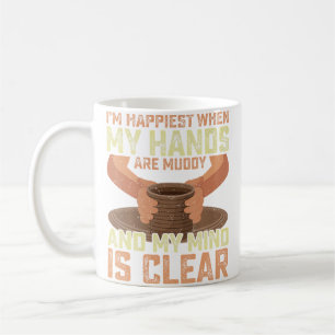 I'M Happiest When My Hands Are Muddy Ceramic Artis Coffee Mug