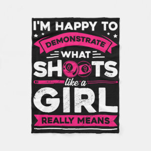 Im Happy To Demonstrate What Shoots Like A Girl Bi Fleece Blanket