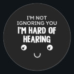 I'm Hard Of Hearing  Classic Round Sticker<br><div class="desc">I'm Hard Of Hearing</div>