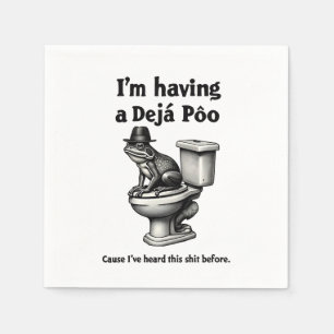 I'm Having a Déjà Poo Heard This Before Frog Napkin