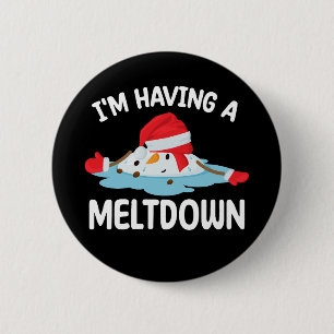 I'm Having A Meltdown Christmas Snowman Snow 6 Cm Round Badge