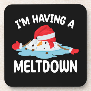 I'm Having A Meltdown Christmas Snowman Snow Coaster