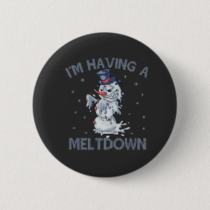 I'm Having a Meltdown Funny Christmas Snowman Gift 6 Cm Round Badge