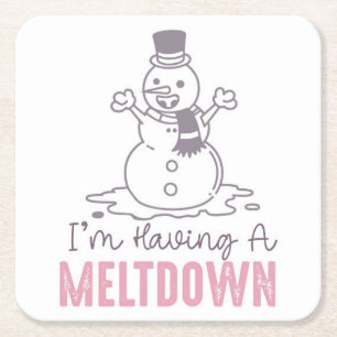 I'm Having a Meltdown - Funny Snowman Design Square Paper Coaster