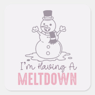 I'm Having a Meltdown - Funny Snowman Design Square Sticker
