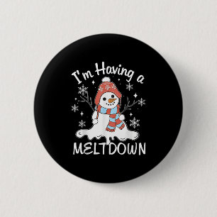 I'm Having A Meltdown Funny Snowman Xmas Funny 6 Cm Round Badge
