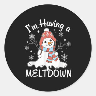 I'm Having A Meltdown Funny Snowman Xmas Funny  Classic Round Sticker