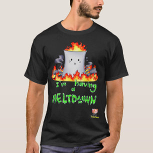 I'm Having a Meltdown  Nuclear Reactor  T-Shirt