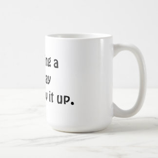 I'm having a nice day mug