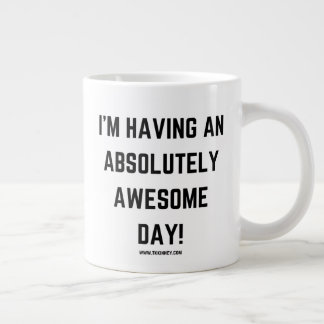 I'm having an Absolutely Awesome day! tkkinney.com Large Coffee Mug