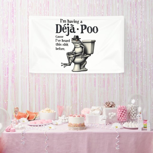 I'm Having Déjà Poo Cause I've Heard This Frog  Banner (Party)