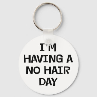 I'm Having No Hair Key Ring