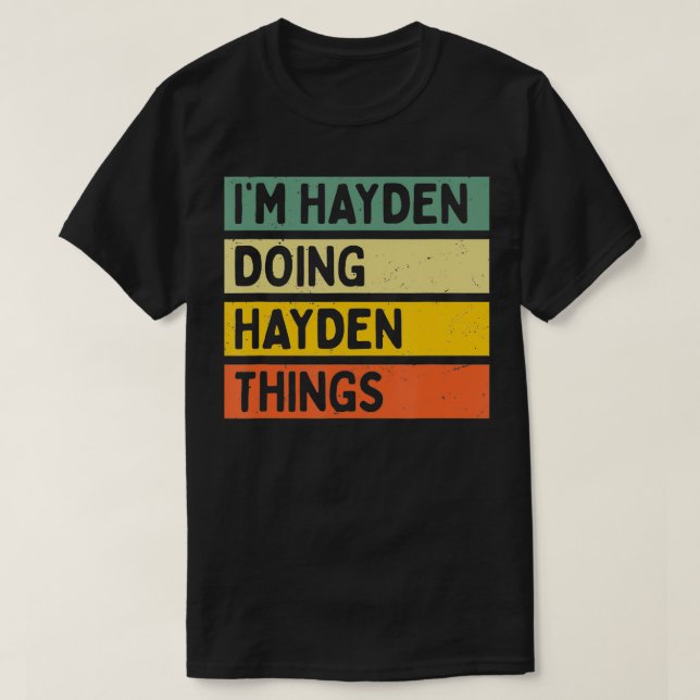 Im Hayden Doing Hayden Things Funny Personalised Q T-Shirt (Design Front)