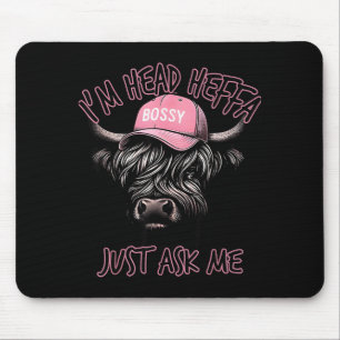 I'm Head Heffa Just Ask Me Bossy Highland Cow Base Mouse Mat