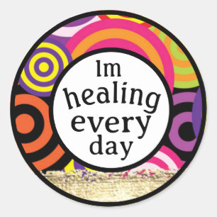 im healing everyday quote classic round sticker